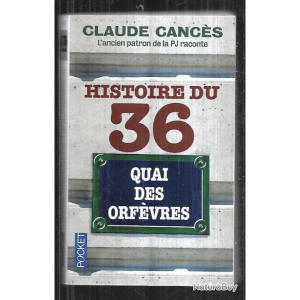 histoire du 36 quai des orf�vres de claude canc�s l'ancien patron de la pj raconte pocket