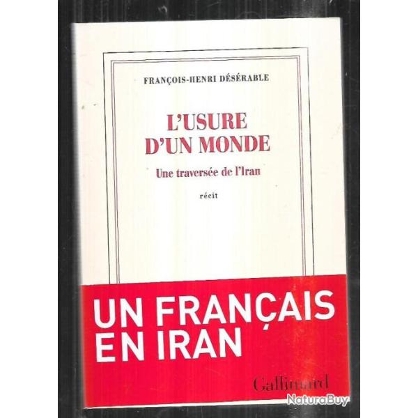 l'usure d'un monde une travers�e de l'iran de fran�ois-henri d�s�rable