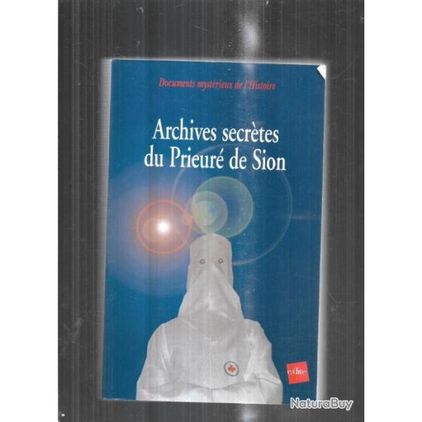 archives secr�tes du prieur� de sion collectif