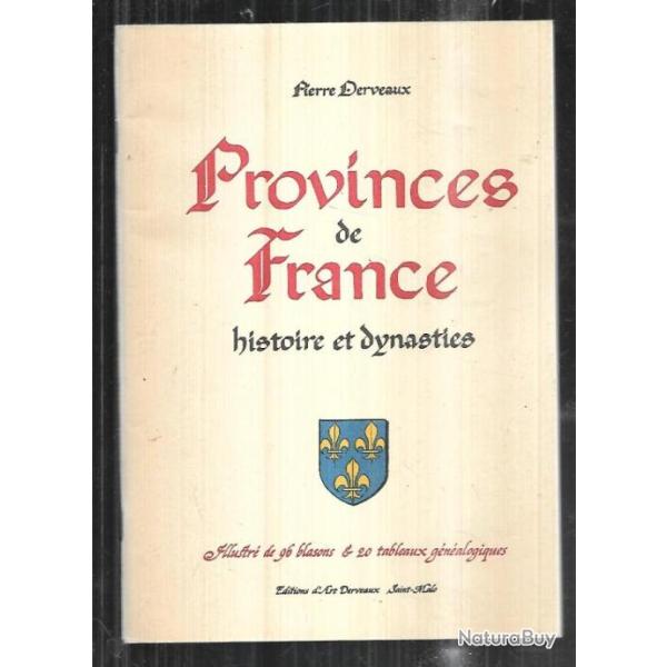 provinces de france histoire et dynasties de pierre derveaux