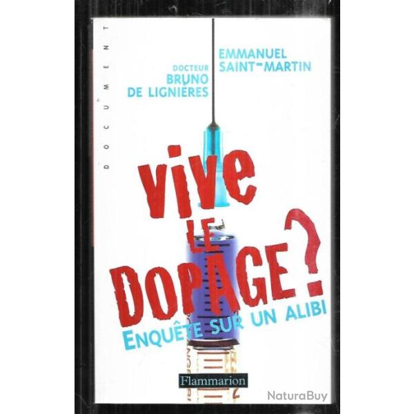 vive le dopage enqu�te sur un alibi docteur bruno de ligni�res et emmanuel saint-martin