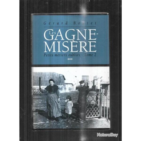 Les gagne-mis�re ,petits m�tiers oubli�s .volume 3