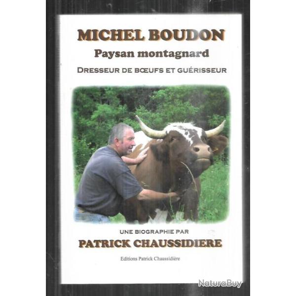 michel boudon paysan montagnard dresseur de boeufs et gu�risseur biographie par p.chaussidi�re