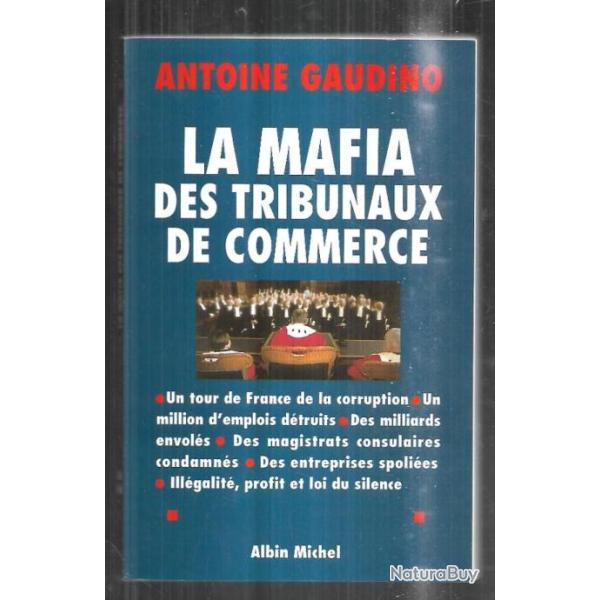 la mafia des tribunaux de commerce d'antoine gaudino