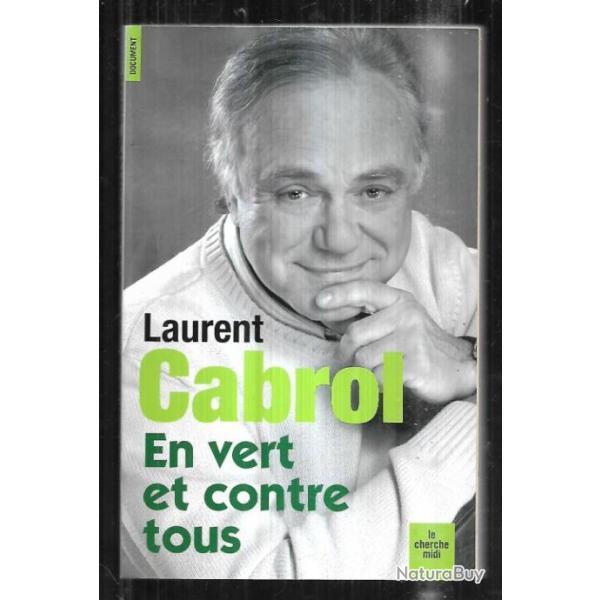 en vert et contre tous de laurent cabrol