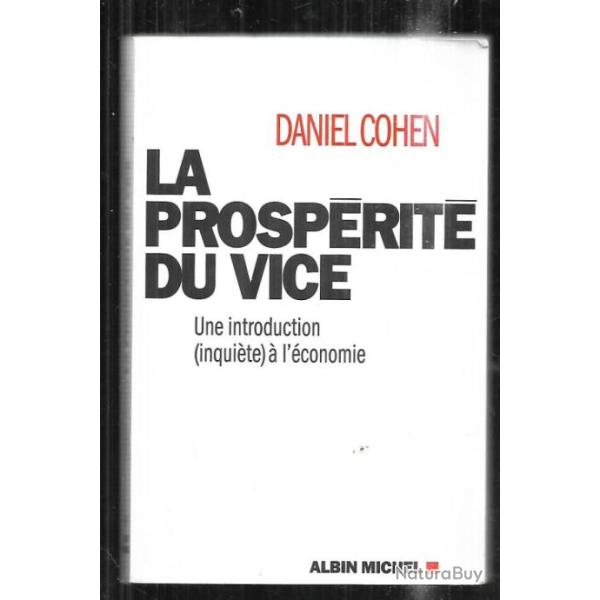 la prosp�rit� du vice une introduction (inqui�te) � l'�conomie de daniel cohen