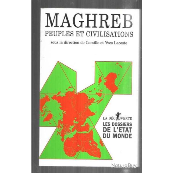 maghreb peuples et civilisations camille et yves lacoste les dossiers de l'�tat du monde