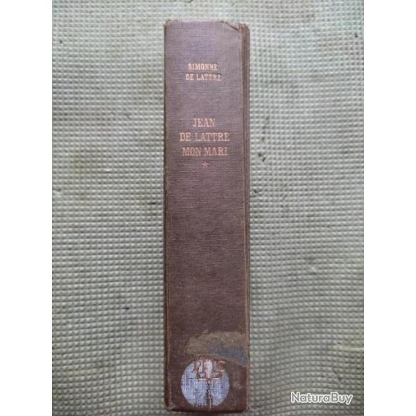 Jean de lattre de tassigny,mon mari