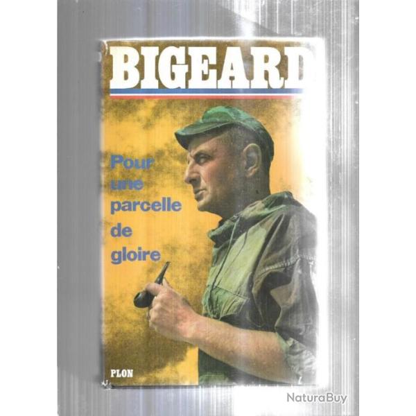 Pour une parcelle de gloire de marcel Bigeard g�n�ral cartonn�