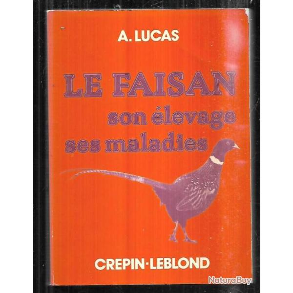 le faisan son �levage ses maladies de a.lucas