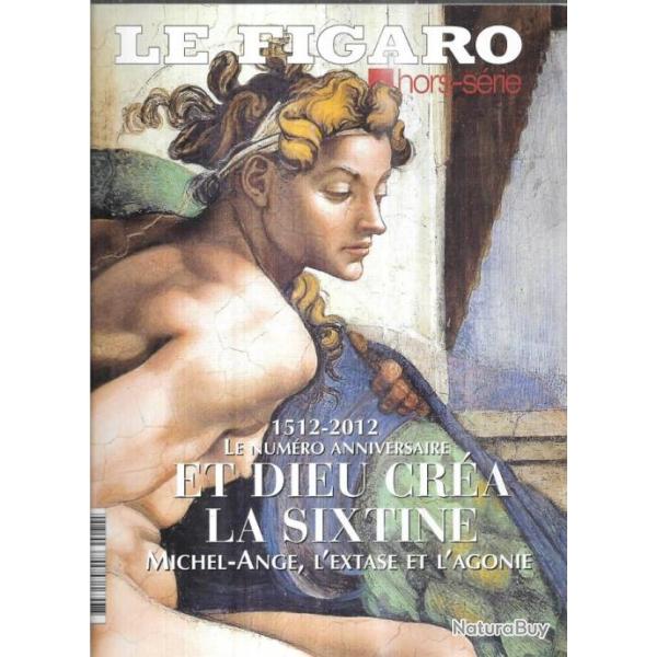 et dieu cr�a la sixtine michel-ange l'extase et l'agonie 1512-2012 num�ro anniversaire le figaro hor