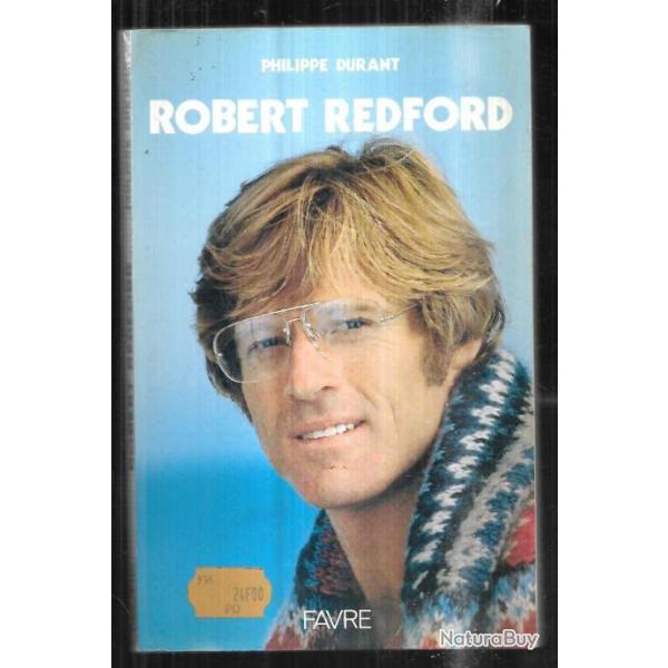 robert redford de philippe durant biographie