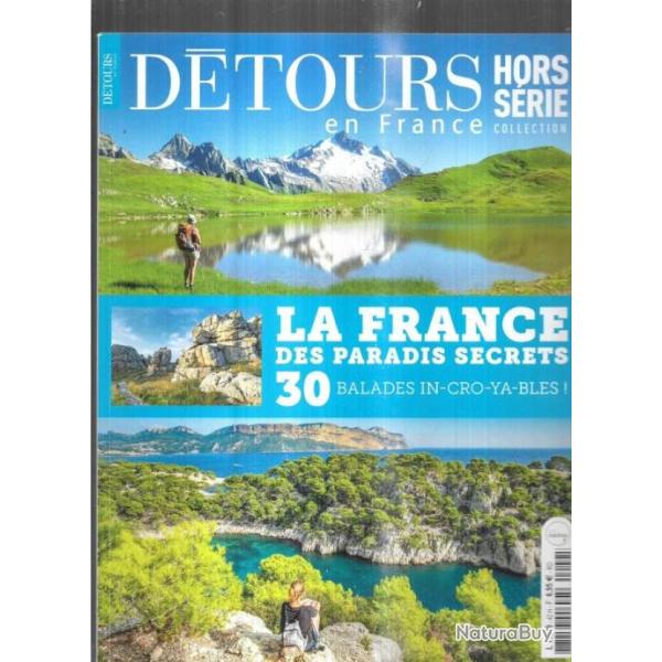 D�tours en france hors s�rie 42 la france des paradis secrets 30 ballades incroyables
