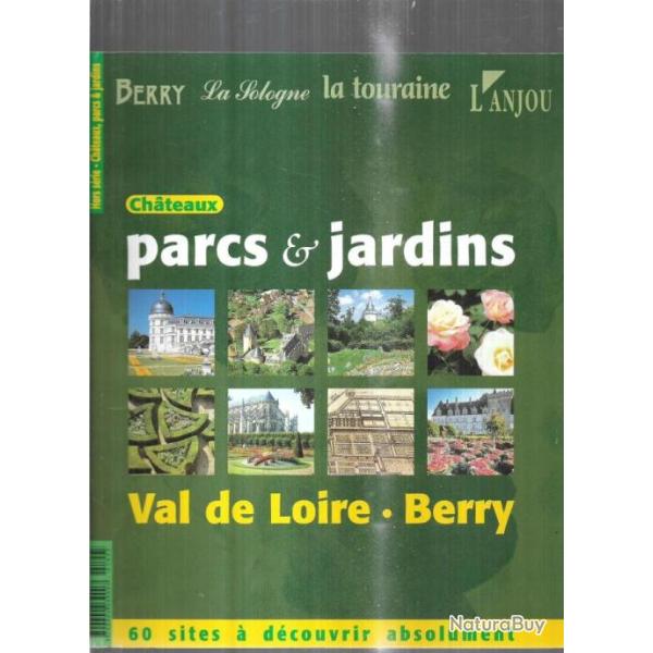 chateaux parcs et jardins hors s�rie 1999, val de loire berry