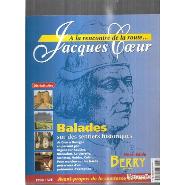 berry magazine hors s�rie 1998 � la rencontre de la route de jacques coeur balades sur des sentiers