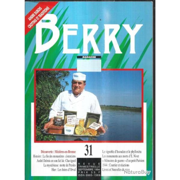 berry magazine 31 motte de presles, hier foires d'orval, phyllox�ra issoudun, monuments aux morts