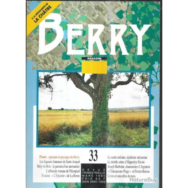 berry magazine 33 le double crime d'hyppolite paviot, liqueurs de saint amand, merrandier,
