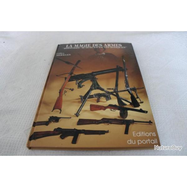 La magie des armes, histoire, sciences et techniques