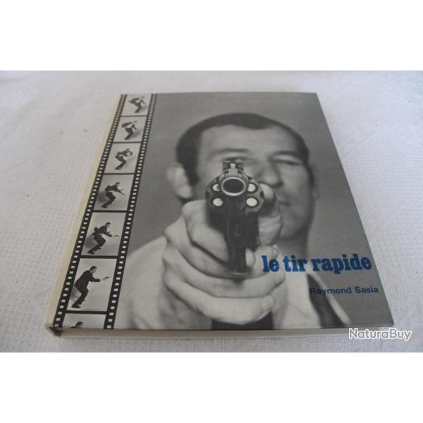 Raymond Sasia, Le tir rapide