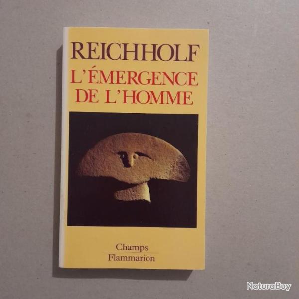 L'mergence de l'homme : l'apparition de l'homme et ses rapports avec la nature. Reichholf