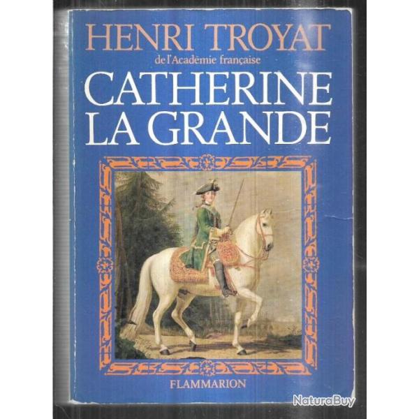 catherine la grande par henri troyat , russie