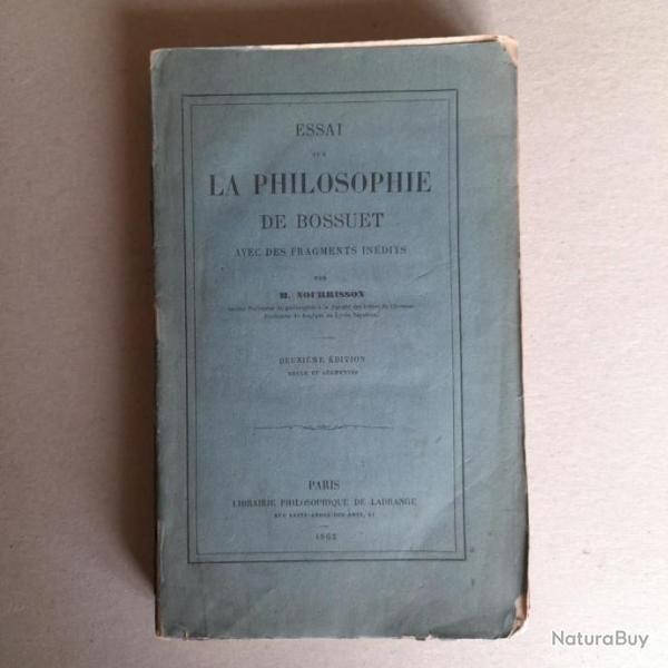 Essai sur la philosophie de Bossuet avec des fragments indits. 1862