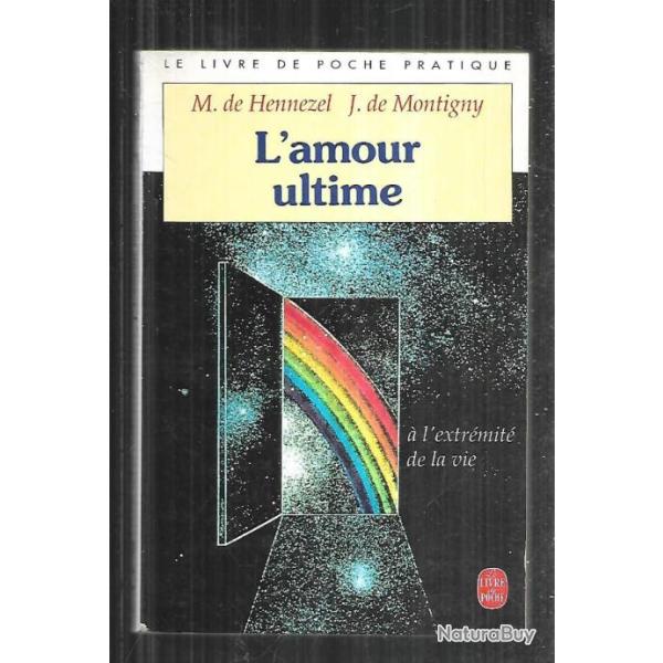 l'amour ultime  l'extrmit de la vie livre de poche