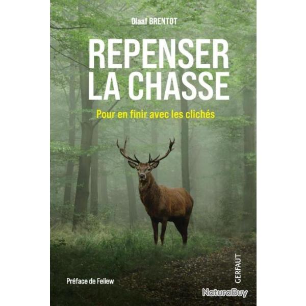 Repenser la chasse, pour en finir avec les clich�s