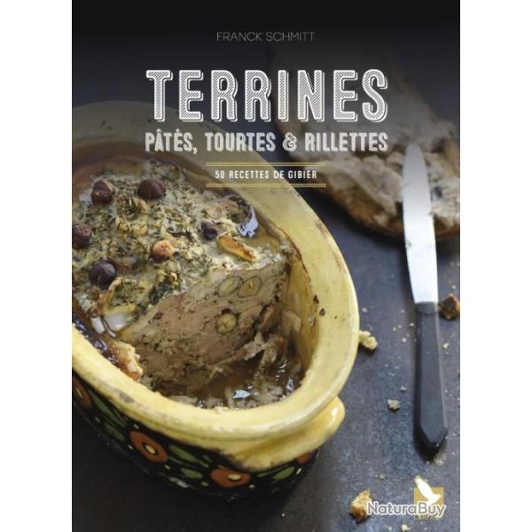 Terrines, p�t�s, tourtes et rillettes. 50 recettes de gibier