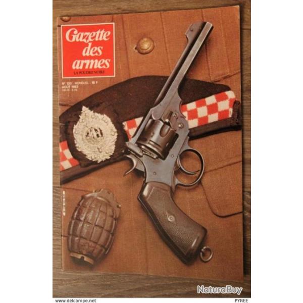 GAZETTE DES ARMES N� 120 1983 LANCE BOMBES PNEUMATIQUES MOD 1915 1916 FUSIL ID�AL REVOLVERS BRITANIQ