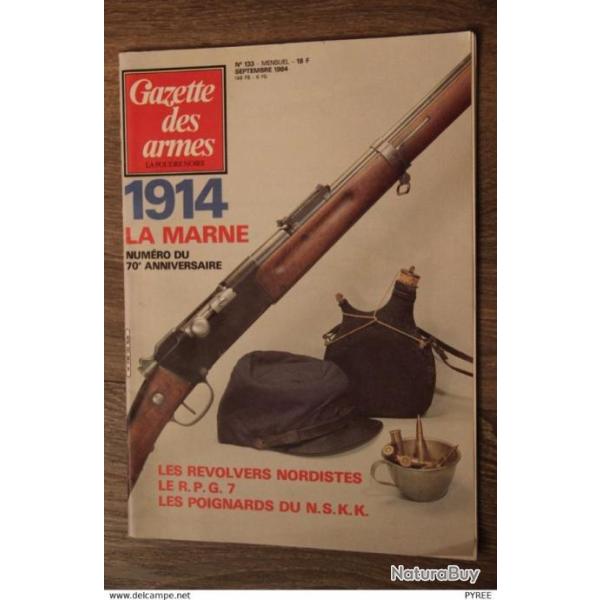 GAZETTE DES ARMES N� 133 1984 BATAILLE DE LA MARNE WINCHESTER 94 REVOLVERS NORDISTES POIGNARDS NSKK