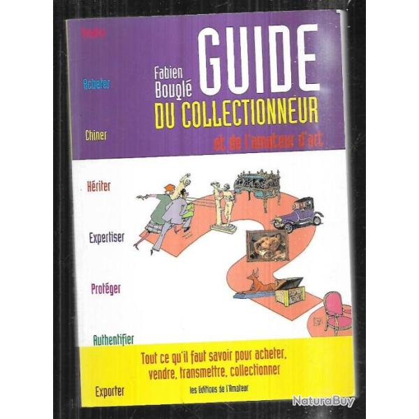 guide du collectionneur et de l'amateur d'art de fabien bougl�