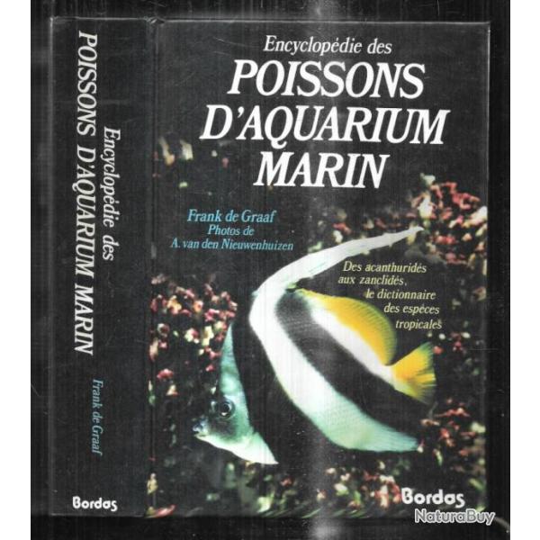 encyclop�die des poissons d'aquarium marin de frank de graaf, des acanthurid�s aux zanclid�s