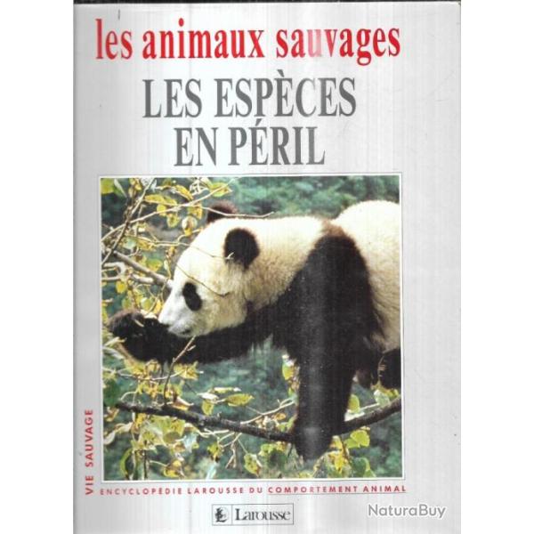 les esp�ces en p�ril les animaux sauvages larousse
