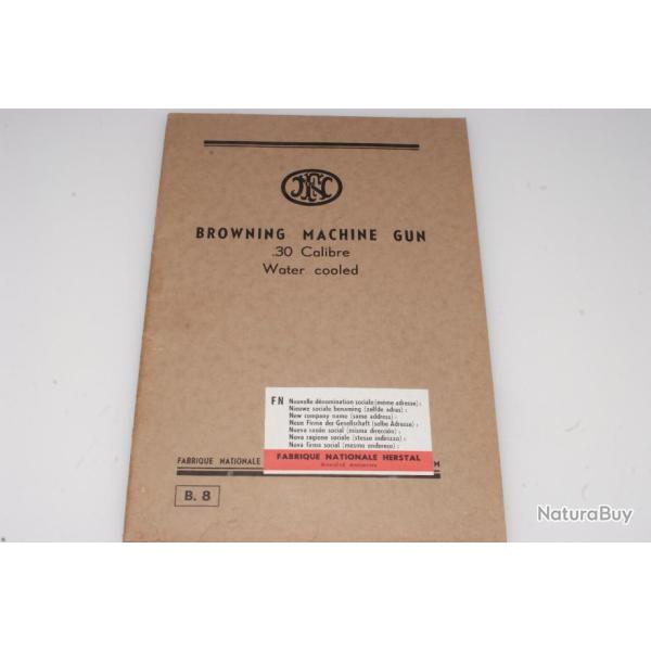 Mitrailleuse BROWNING Machine Gun cal 30 water cooled: manuel