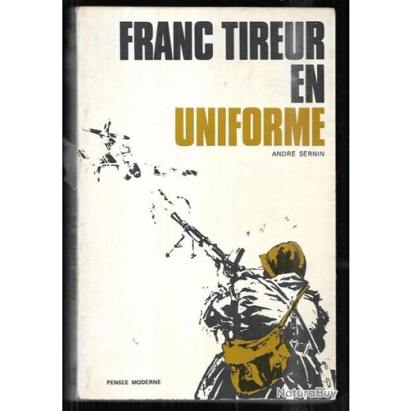 franc tireur en uniforme mai-juin 1940 par andr� sernin, campagne de france 1940