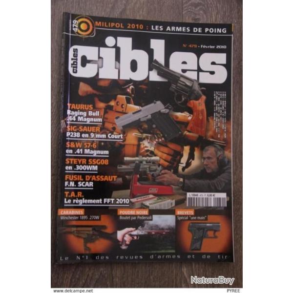 REVUE CIBLES N�479 TAURUS 444 FUSIL ASSAUT FN SCAR WINCHESTER 1895 SIG P238 PISTOLET BOUTET PEDERSOL