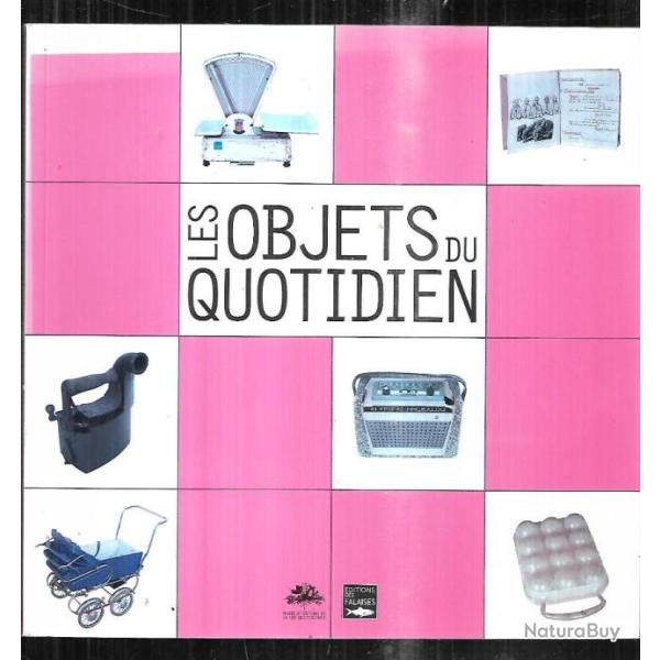 les objets du quotidien de virginie parailloux