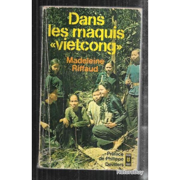 dans les maquis vietcong de madeleine riffaud guerre du vietnam presses pocket