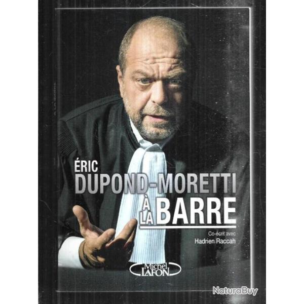 � la barre d'�ric dupond moretti