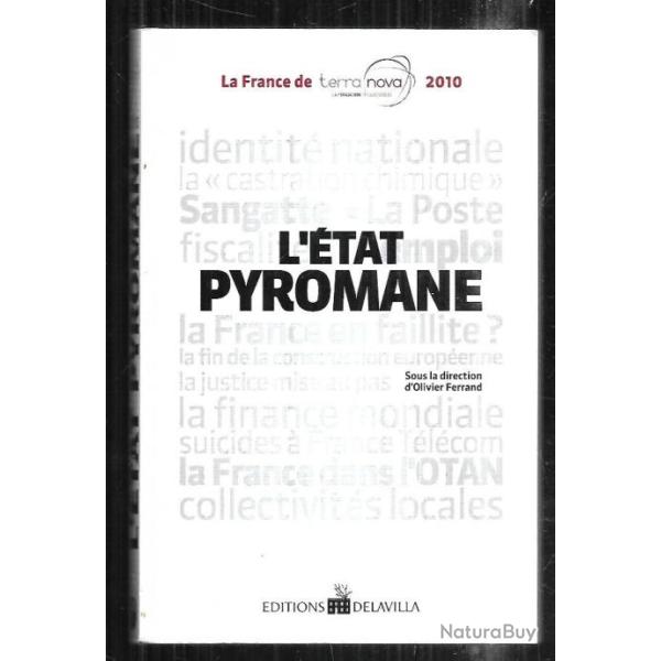 2010 l'�tat pyromane de olivier ferrand la france de terra nova