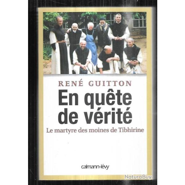en qu�te de v�rit�le martyre des moines de tibhirine de ren� guitton