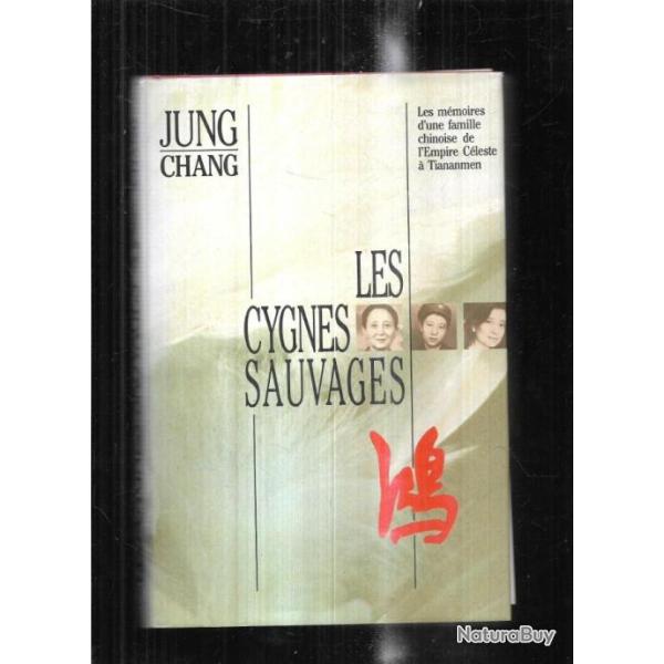 les cygnes sauvages de jung chang les mmoires d'une famille chinoise de l'empire cleste  tiananme