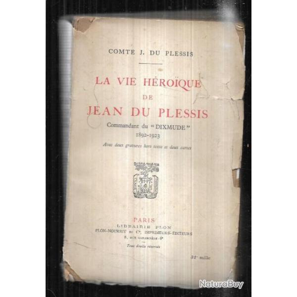 La Vie h�ro�que de Jean du Plessis, commandant du Dixmude, 1892-1923. dirigeable , par du plessis