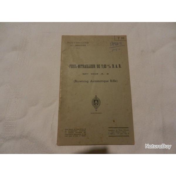 notice militaire T10 -  fusil mitrailleur de 7,62mm B.A.R. mod 1918 A.2-imp. �cole St Maixent 1954