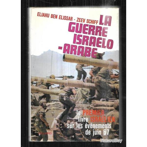 la guerre isra�lo-arabe de eliahu ben elissar et zeev schiff 1967