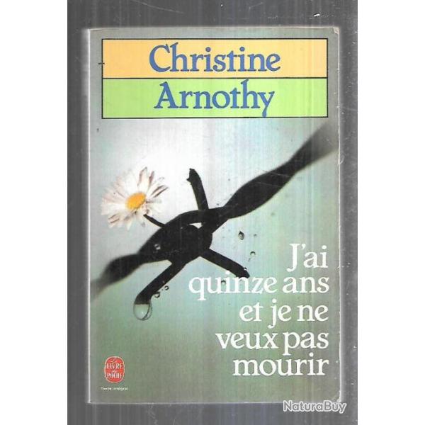 j'ai quinze ans et je ne veux pas mourir par christine arnothy livre de poche