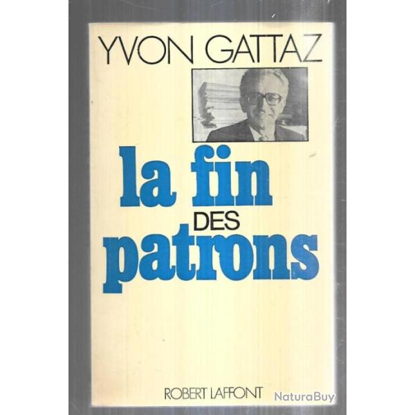 la fin des patrons d'yvon gattaz  �conomie fran�aise