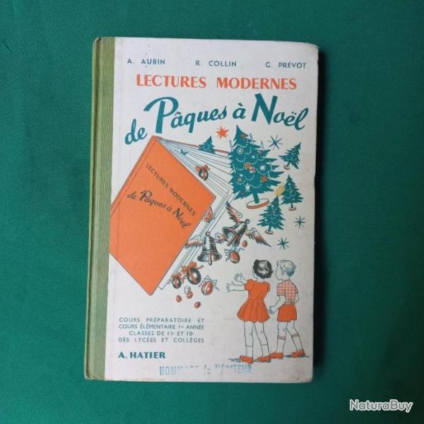 livre scolaire  Lectures modernes   " de Pques  Noel "    A.HATIER  1960