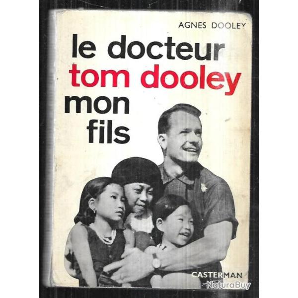le docteur tom dooley mon fils d'agn�s dooley viet-nam laos